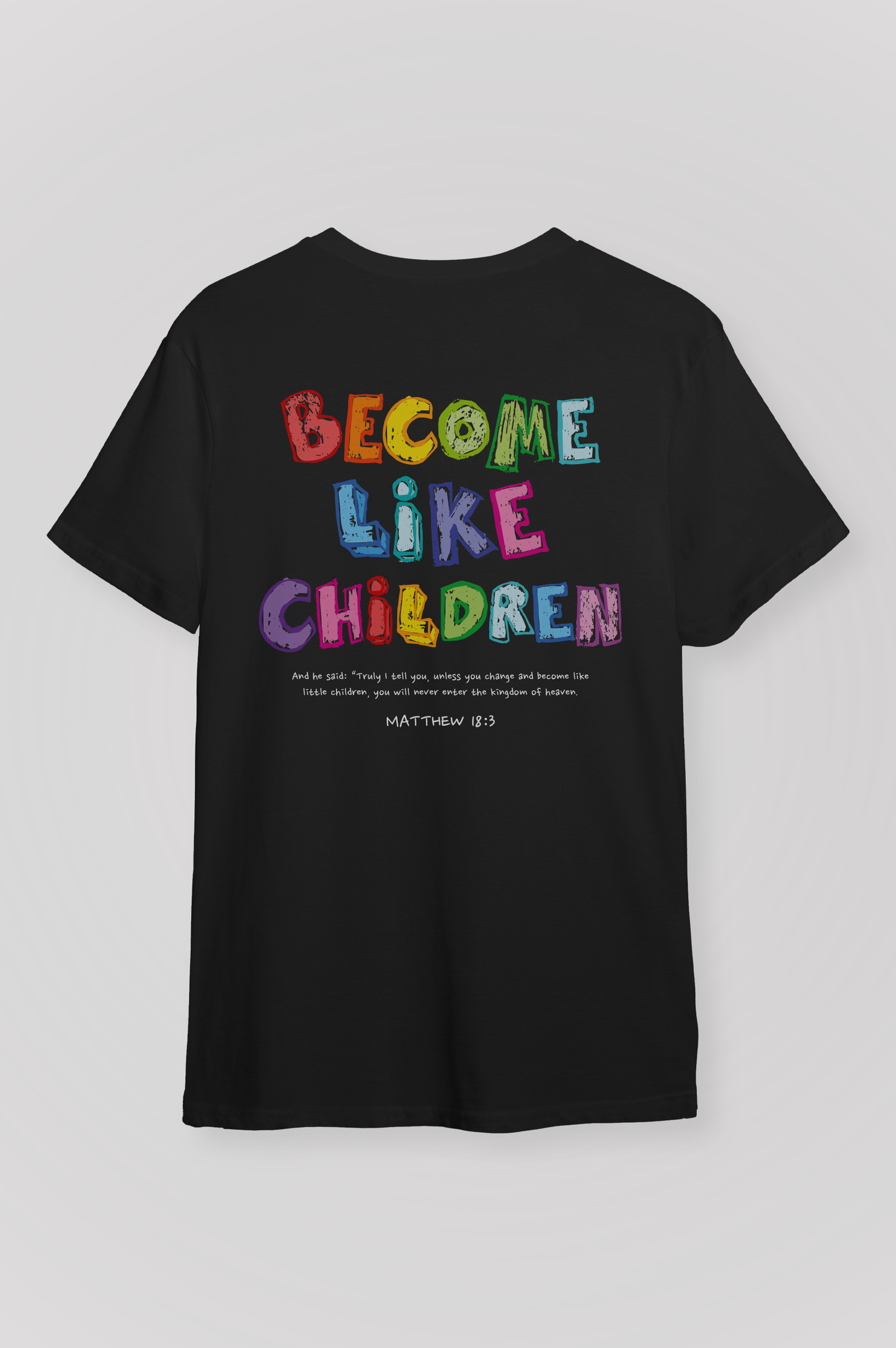 Playera BECOME LIKE CHILDREN