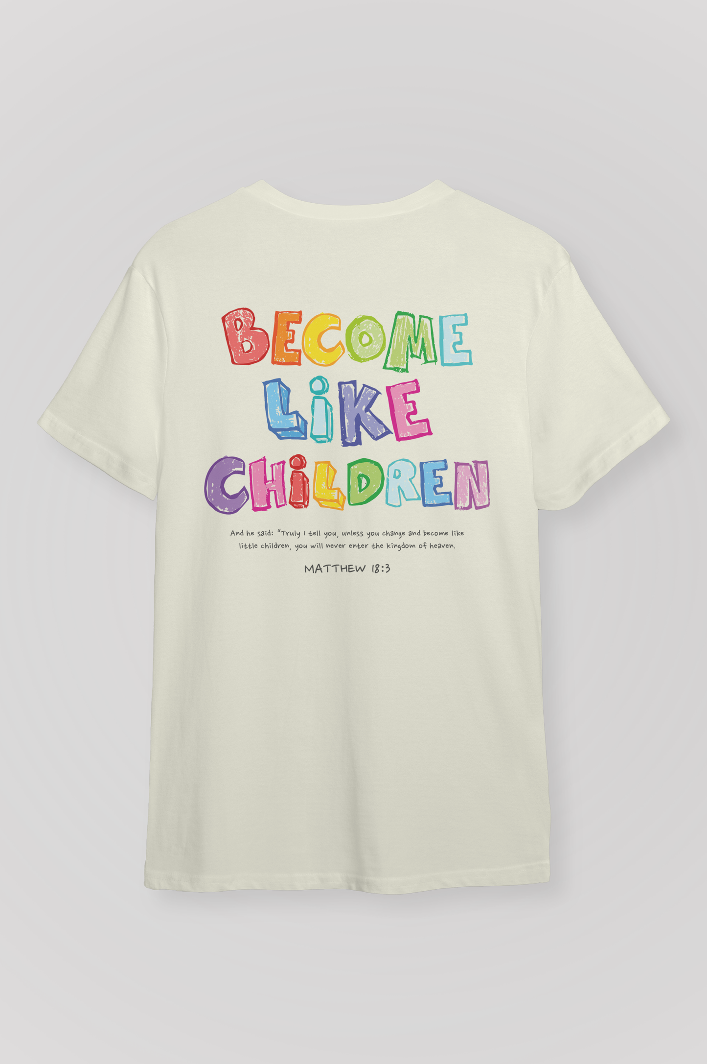 Playera BECOME LIKE CHILDREN