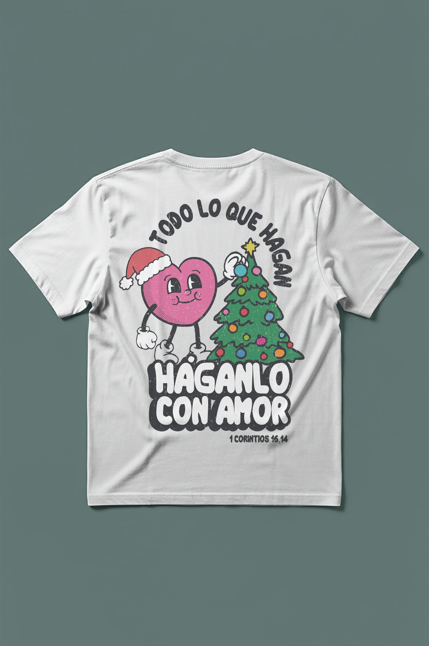 Playera HÁGANLO CON AMOR — 1 Cor 16,14 - Navidad