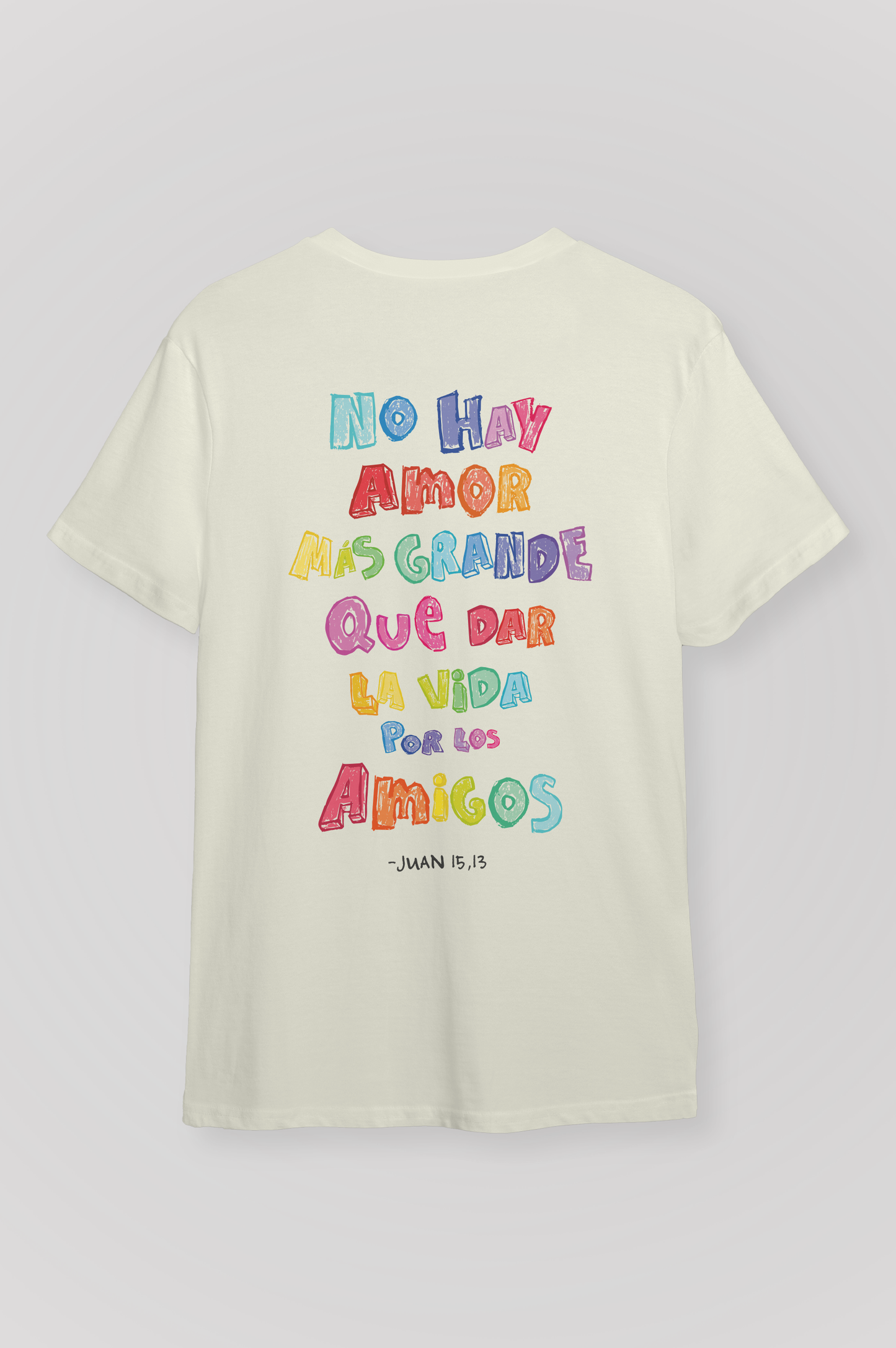 Playera DAR LA VIDA POR LOS AMIGOS Joyful Letters