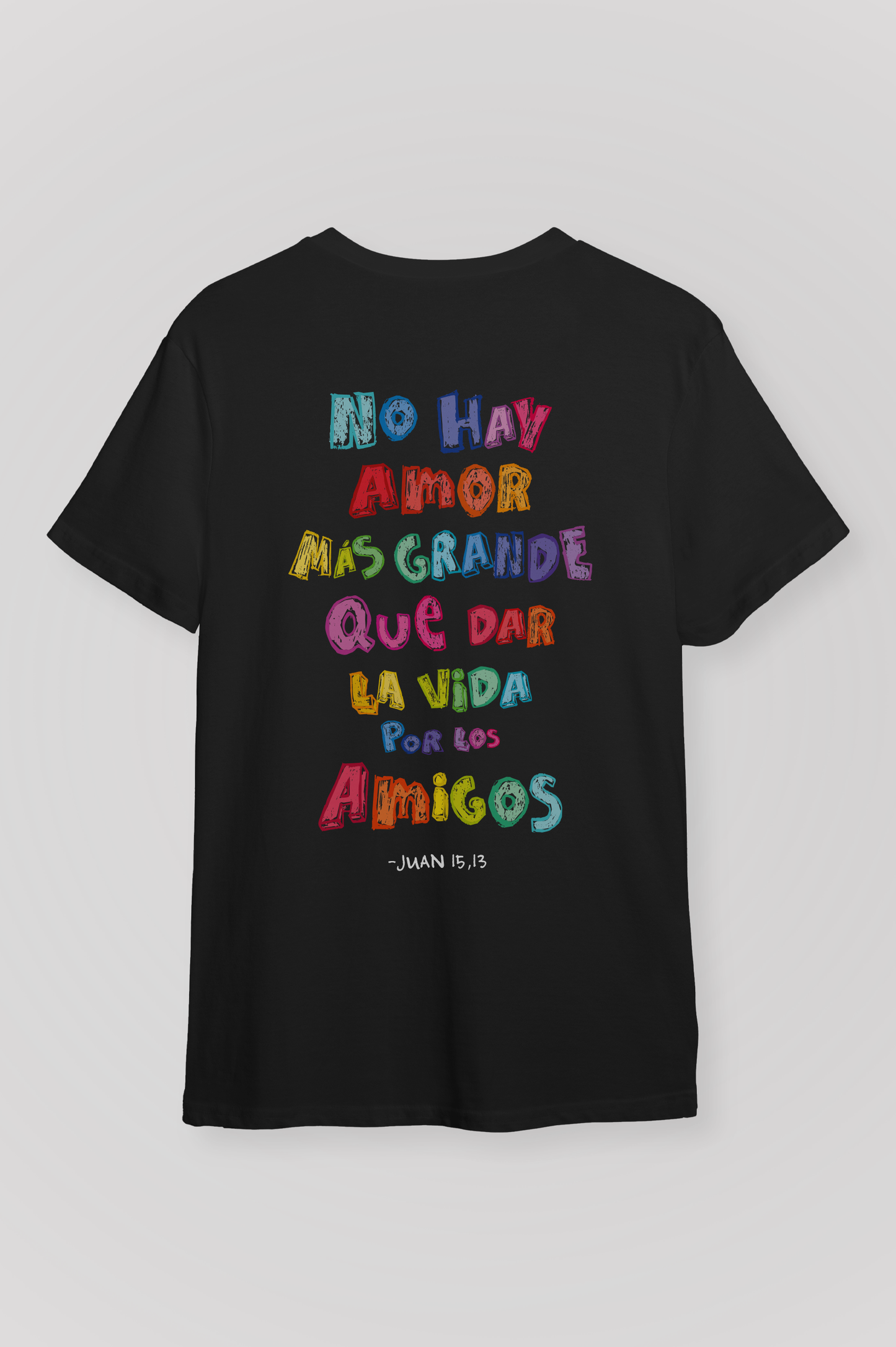 Playera DAR LA VIDA POR LOS AMIGOS Joyful Letters