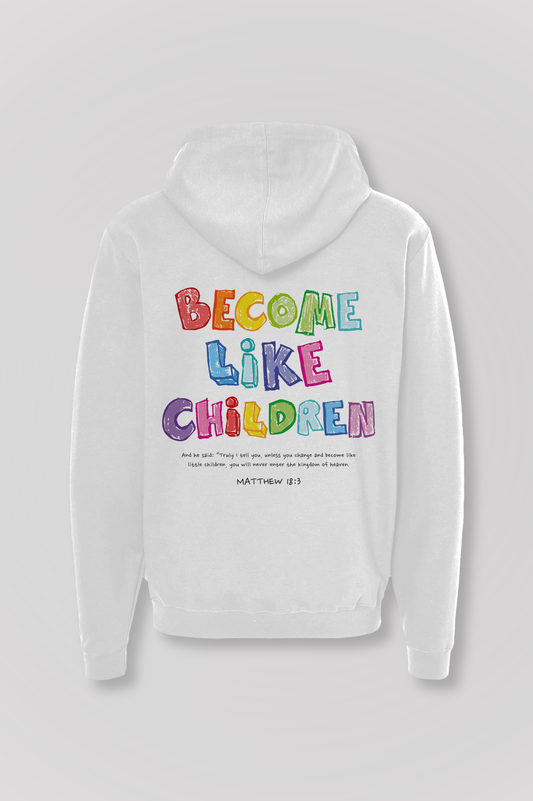 Hoodie BECOME LIKE CHILDREN Joyful Letters