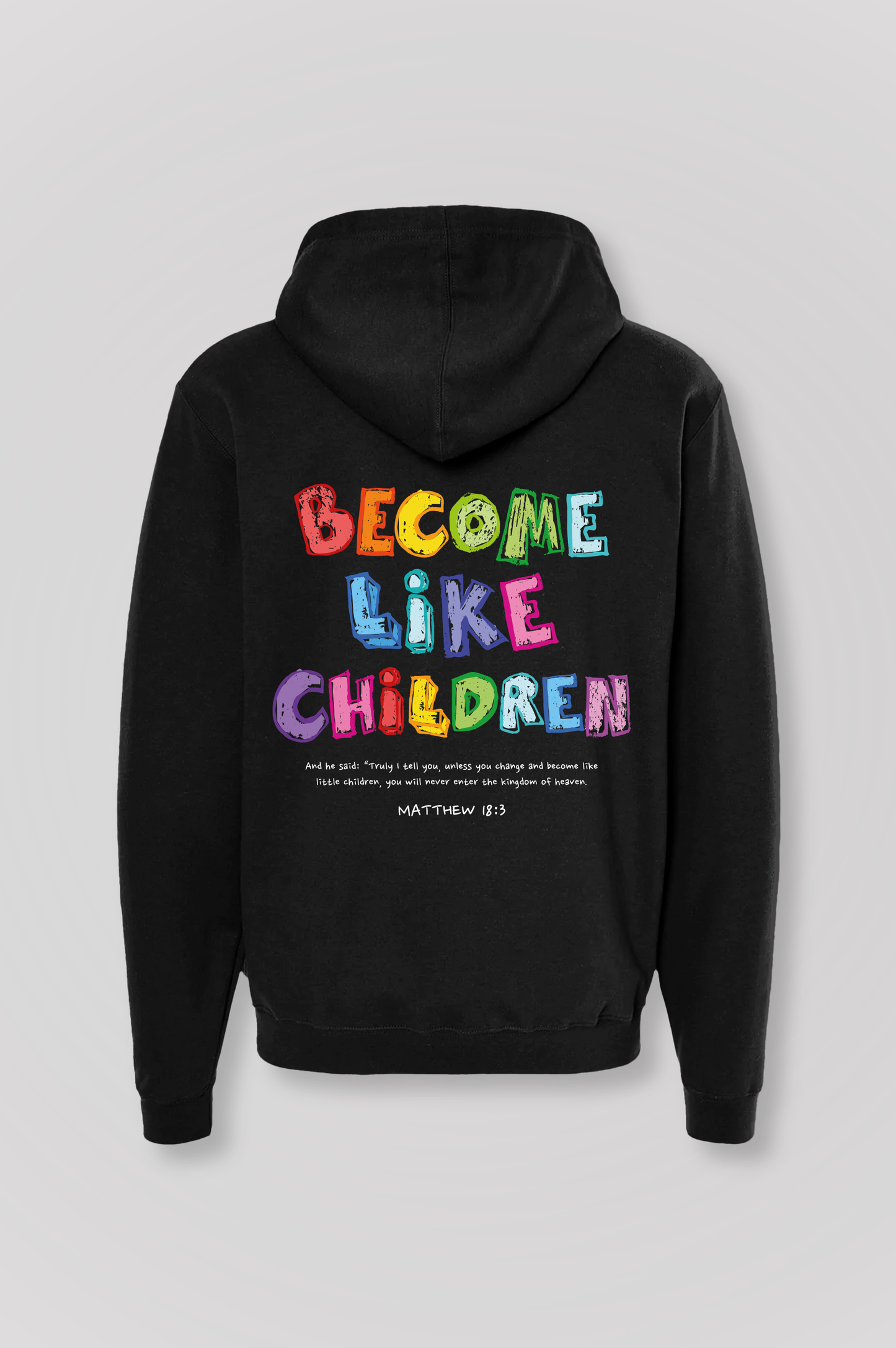 Hoodie BECOME LIKE CHILDREN Joyful Letters