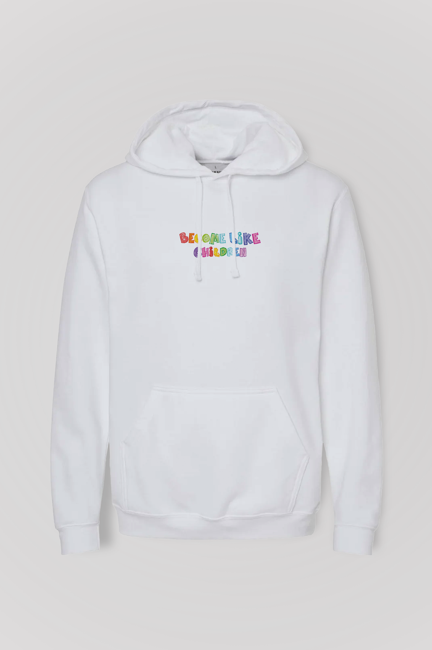 Hoodie BECOME LIKE CHILDREN Joyful Letters