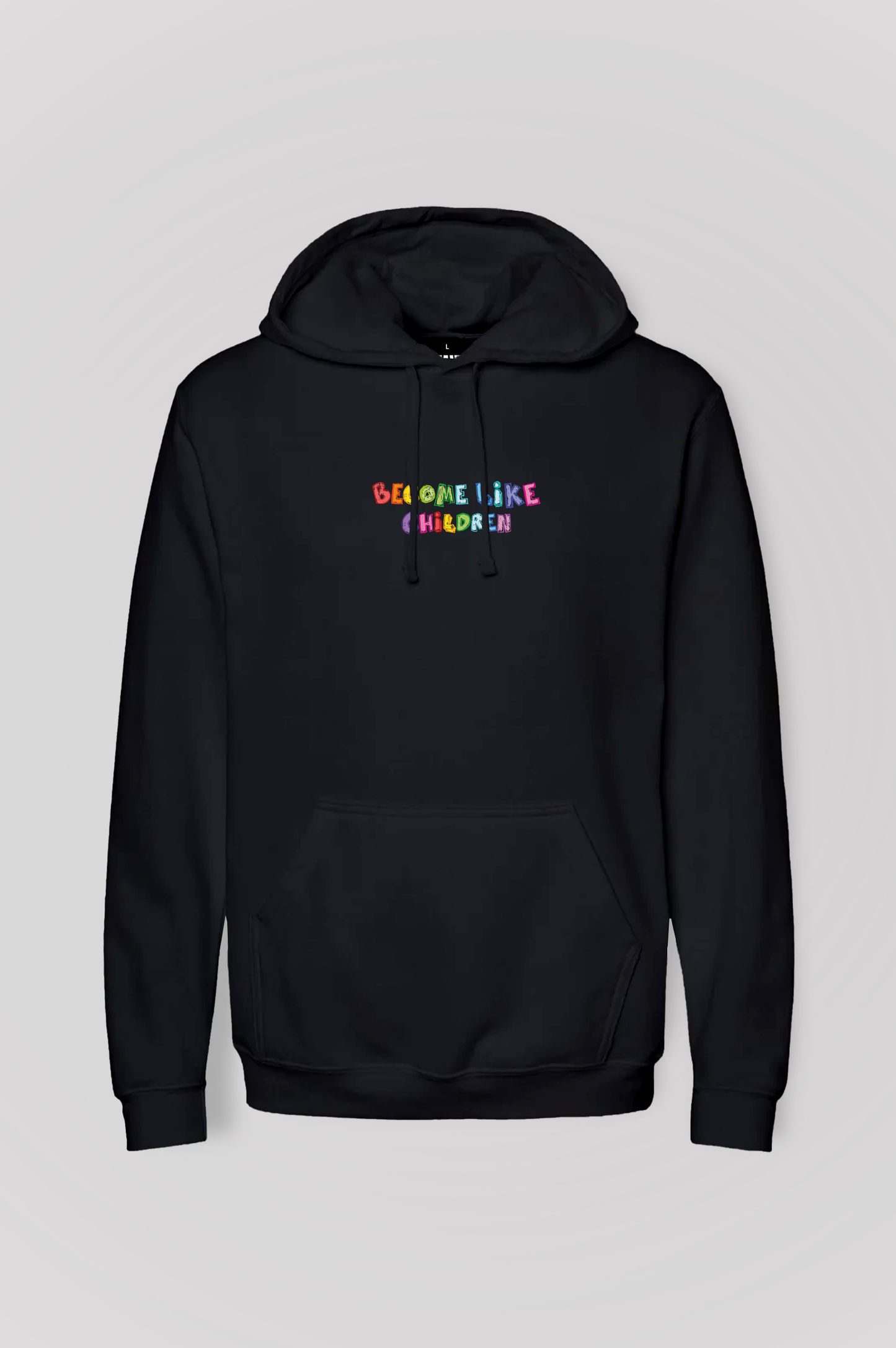 Hoodie BECOME LIKE CHILDREN Joyful Letters