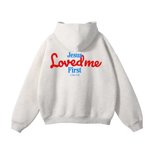 Hoodie Oversized  "Jesus Loved Me First" | Hosanna