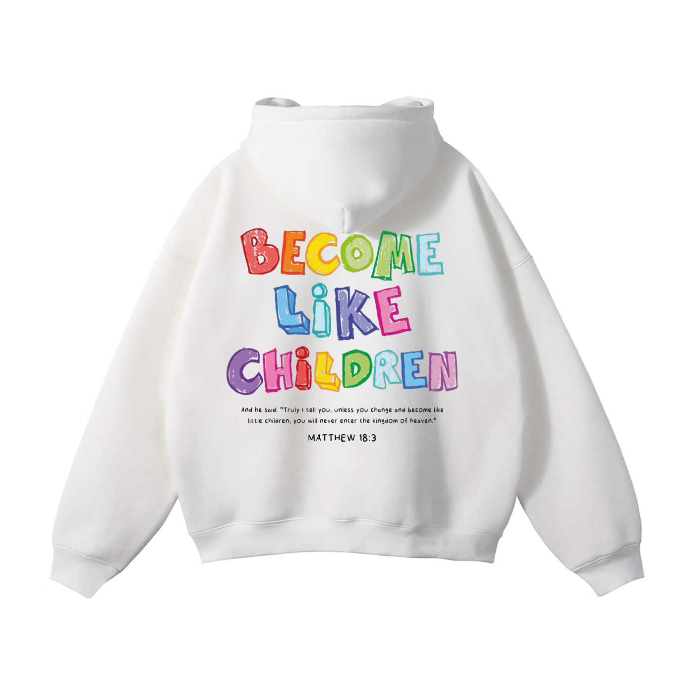 Hoodie " Become Like Children " Blanca " | Hosanna