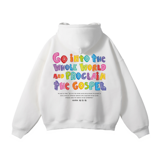 Hoodie " Go Into The Whole World "Blanca" | Hosanna