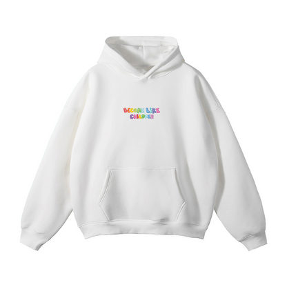Hoodie " Become Like Children " Blanca " | Hosanna