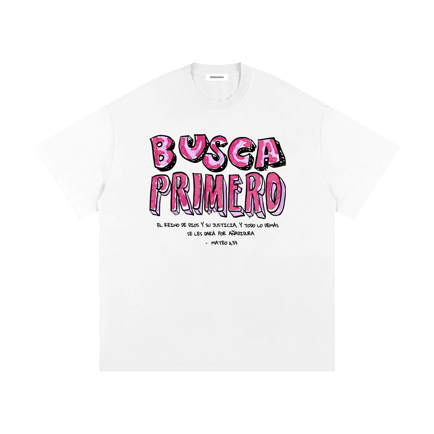 Playera "Busca Primero"  Blanca y rosa | Hosanna